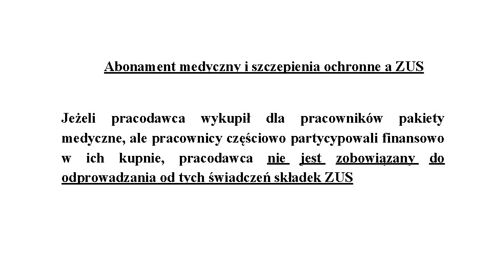 Abonament medyczny i szczepienia ochronne a ZUS Jeżeli pracodawca wykupił dla pracowników pakiety medyczne,