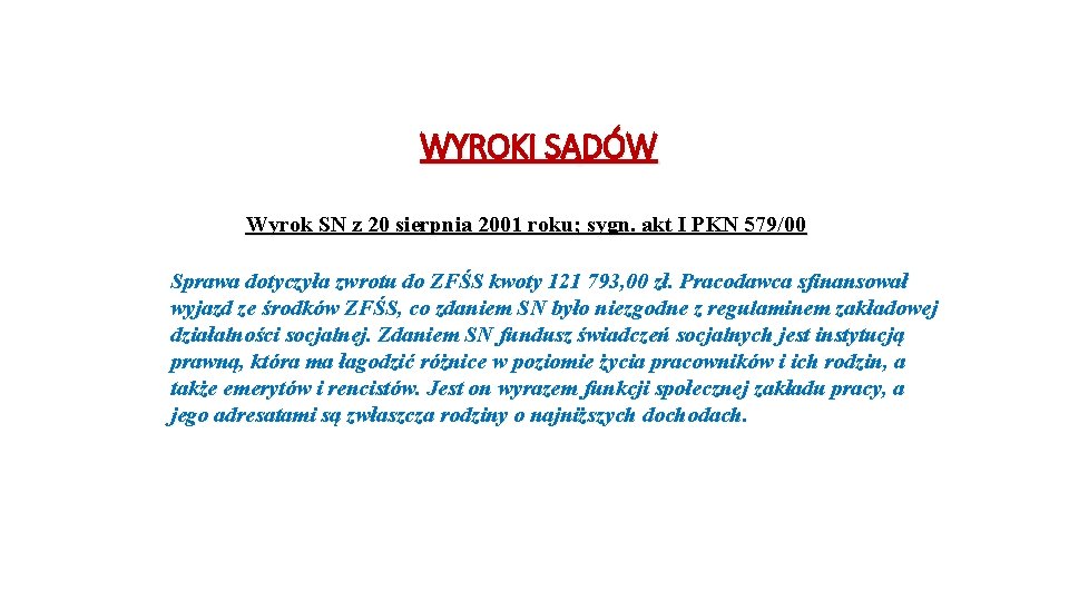 WYROKI SĄDÓW Wyrok SN z 20 sierpnia 2001 roku; sygn. akt I PKN 579/00