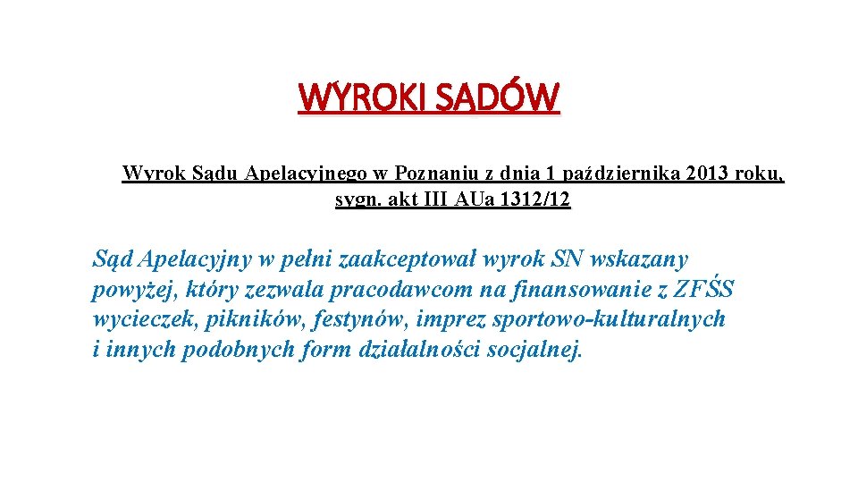 WYROKI SĄDÓW Wyrok Sądu Apelacyjnego w Poznaniu z dnia 1 października 2013 roku, sygn.