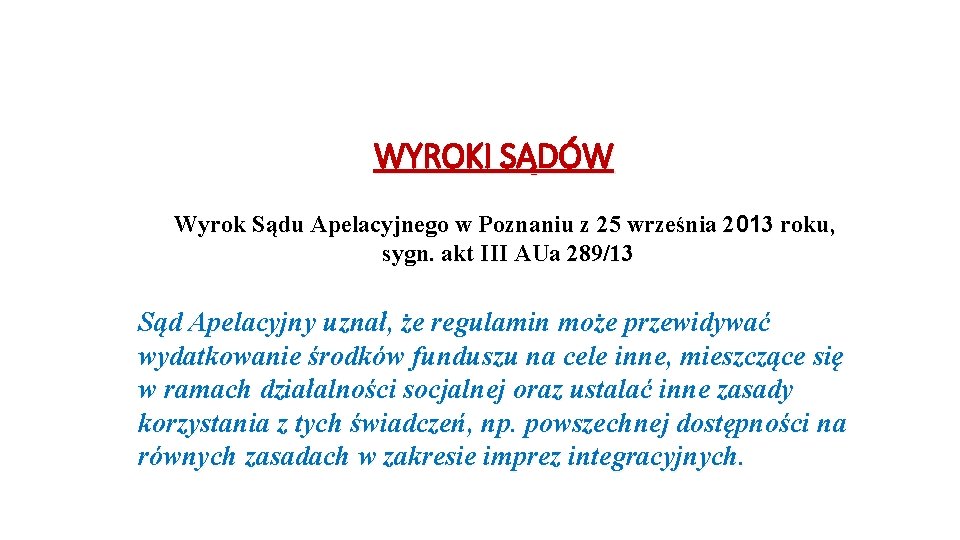 WYROKI SĄDÓW Wyrok Sądu Apelacyjnego w Poznaniu z 25 września 2013 roku, sygn. akt