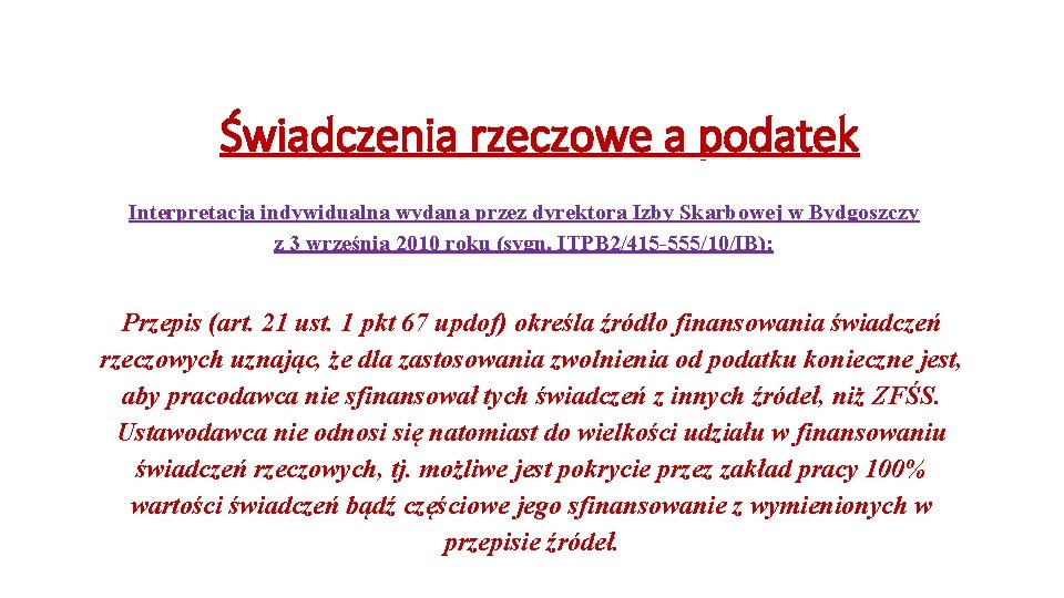 Świadczenia rzeczowe a podatek Interpretacja indywidualna wydana przez dyrektora Izby Skarbowej w Bydgoszczy z