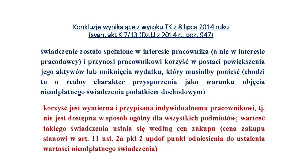 Konkluzje wynikające z wyroku TK z 8 lipca 2014 roku (sygn. akt K 7/13