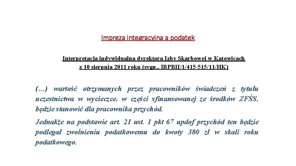 Impreza integracyjna a podatek Interpretacja indywidualna dyrektora Izby Skarbowej w Katowicach z 10 sierpnia