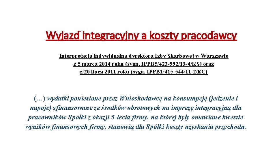 Wyjazd integracyjny a koszty pracodawcy Interpretacja indywidualna dyrektora Izby Skarbowej w Warszawie z 5