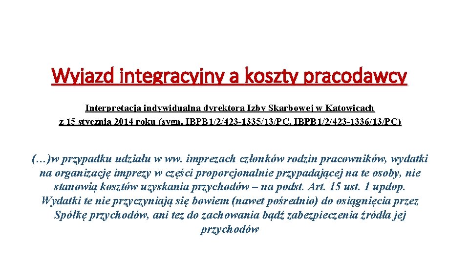 Wyjazd integracyjny a koszty pracodawcy Interpretacja indywidualna dyrektora Izby Skarbowej w Katowicach z 15