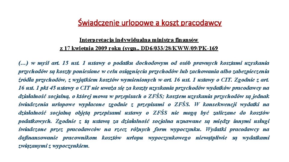 Świadczenie urlopowe a koszt pracodawcy Interpretacja indywidualna ministra finansów z 17 kwietnia 2009 roku