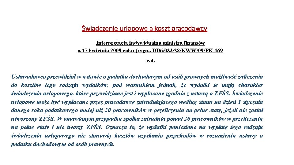 Świadczenie urlopowe a koszt pracodawcy Interpretacja indywidualna ministra finansów z 17 kwietnia 2009 roku