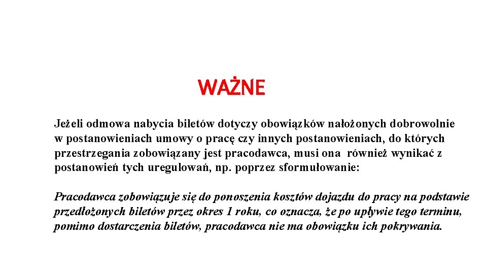 WAŻNE Jeżeli odmowa nabycia biletów dotyczy obowiązków nałożonych dobrowolnie w postanowieniach umowy o pracę