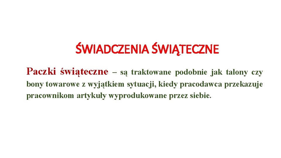 ŚWIADCZENIA ŚWIĄTECZNE Paczki świąteczne – są traktowane podobnie jak talony czy bony towarowe z