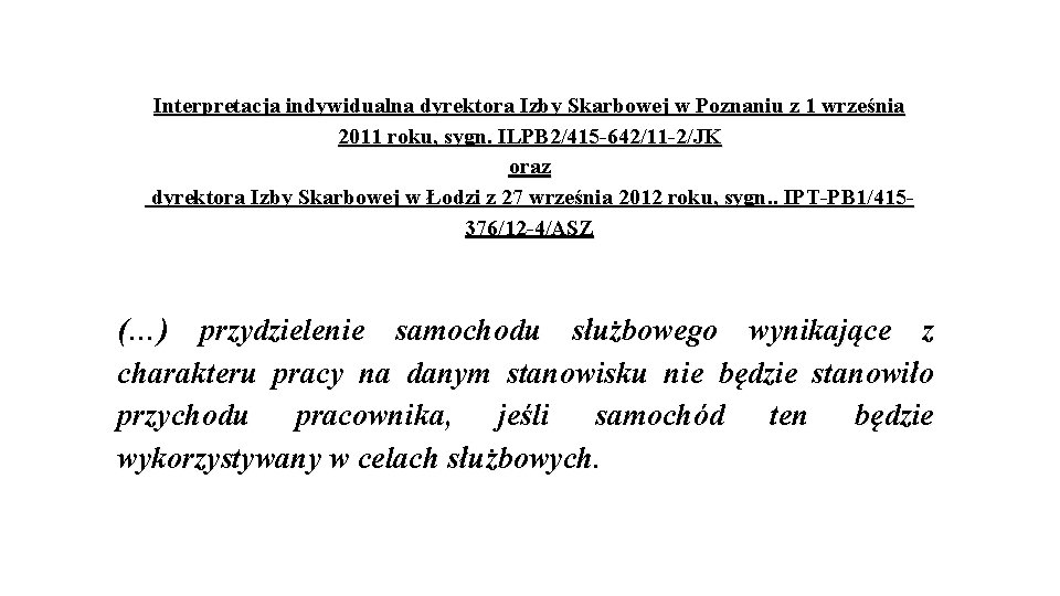 Interpretacja indywidualna dyrektora Izby Skarbowej w Poznaniu z 1 września 2011 roku, sygn. ILPB