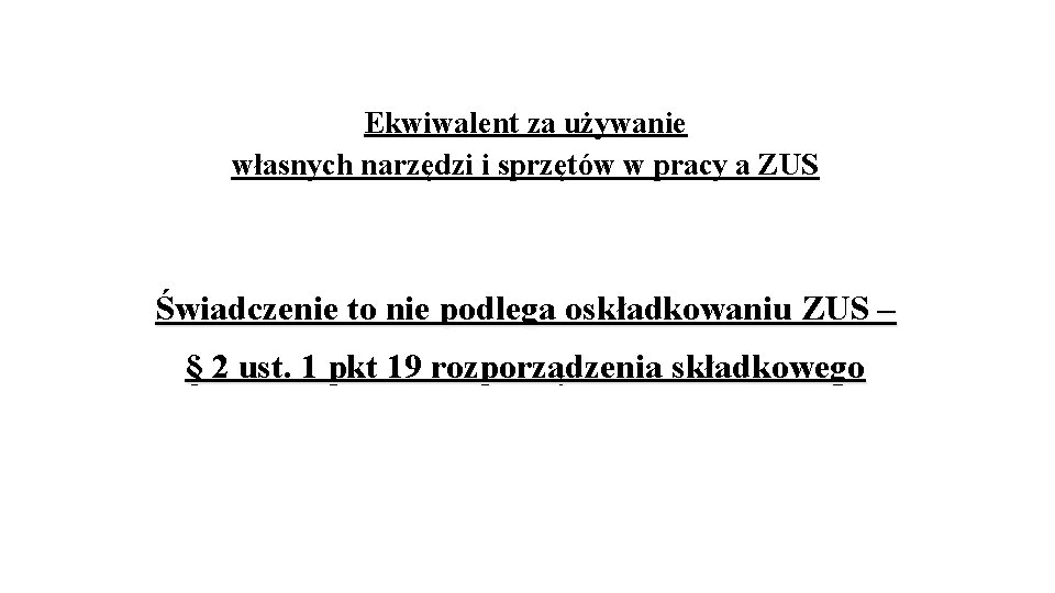 Ekwiwalent za używanie własnych narzędzi i sprzętów w pracy a ZUS Świadczenie to nie Ekwiwalent za używanie własnych narzędzi i sprzętów w pracy a ZUS Świadczenie to nie