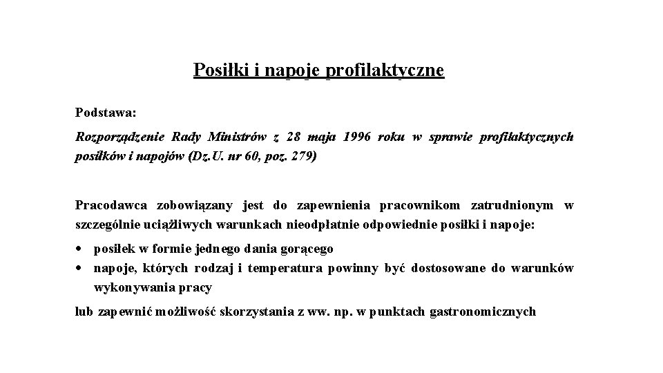 Posiłki i napoje profilaktyczne Podstawa: Rozporządzenie Rady Ministrów z 28 maja 1996 roku w Posiłki i napoje profilaktyczne Podstawa: Rozporządzenie Rady Ministrów z 28 maja 1996 roku w