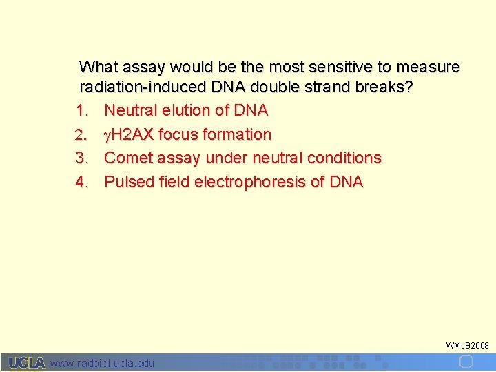 What assay would be the most sensitive to measure radiation-induced DNA double strand breaks?