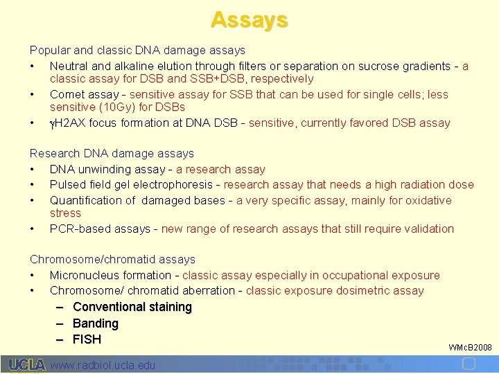 Assays Popular and classic DNA damage assays • Neutral and alkaline elution through filters