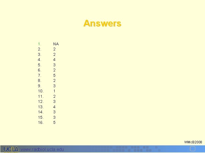 Answers 1. 2. 3. 4. 5. 6. 7. 8. 9. 10. 11. 12. 13.