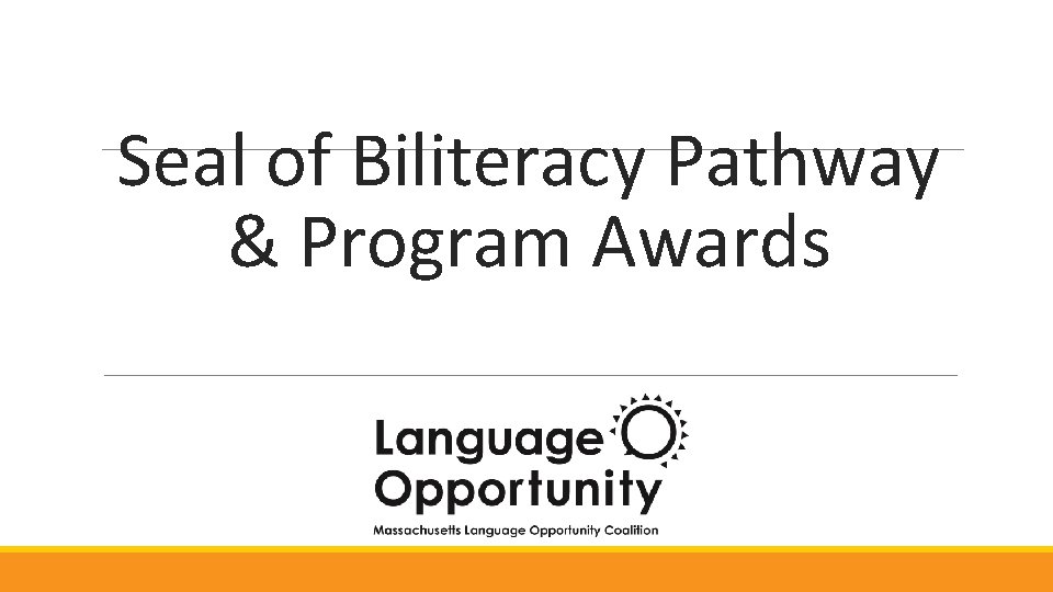 Seal of Biliteracy Pathway & Program Awards 