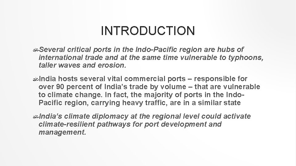 INTRODUCTION Several critical ports in the Indo-Pacific region are hubs of international trade and
