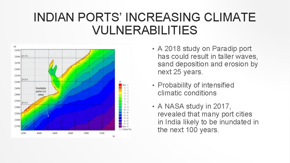 INDIAN PORTS’ INCREASING CLIMATE VULNERABILITIES • A 2018 study on Paradip port has could