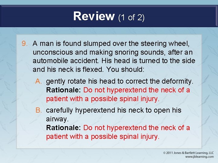 Review (1 of 2) 9. A man is found slumped over the steering wheel,