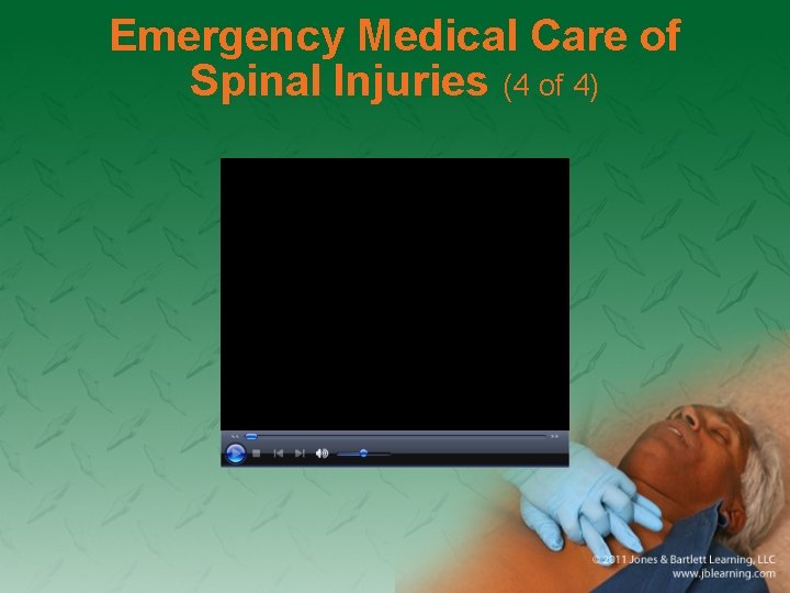 Emergency Medical Care of Spinal Injuries (4 of 4) 