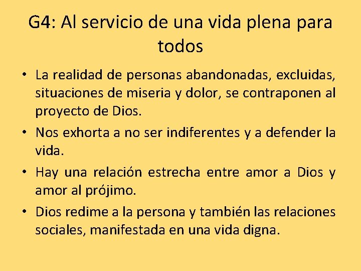 G 4: Al servicio de una vida plena para todos • La realidad de G 4: Al servicio de una vida plena para todos • La realidad de