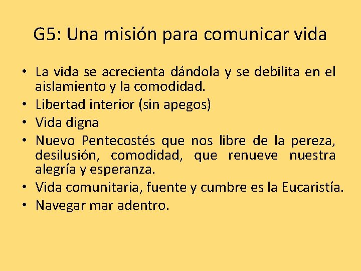 G 5: Una misión para comunicar vida • La vida se acrecienta dándola y G 5: Una misión para comunicar vida • La vida se acrecienta dándola y
