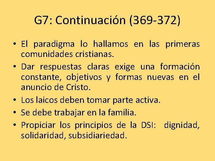 G 7: Continuación (369 -372) • El paradigma lo hallamos en las primeras comunidades G 7: Continuación (369 -372) • El paradigma lo hallamos en las primeras comunidades