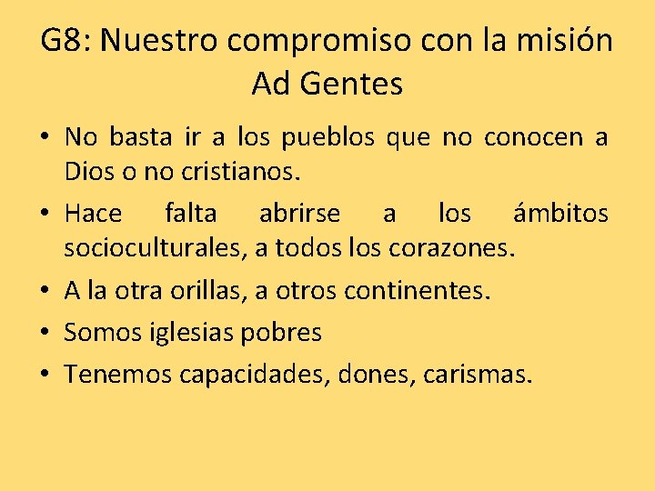 G 8: Nuestro compromiso con la misión Ad Gentes • No basta ir a G 8: Nuestro compromiso con la misión Ad Gentes • No basta ir a