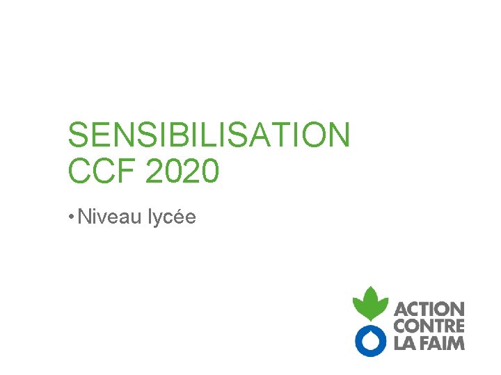 SENSIBILISATION CCF 2020 • Niveau lycée 