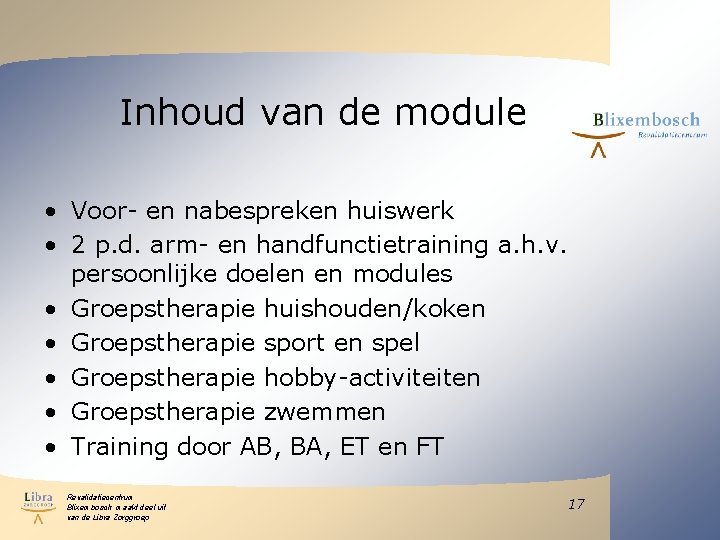 Inhoud van de module • Voor- en nabespreken huiswerk • 2 p. d. arm- Inhoud van de module • Voor- en nabespreken huiswerk • 2 p. d. arm-