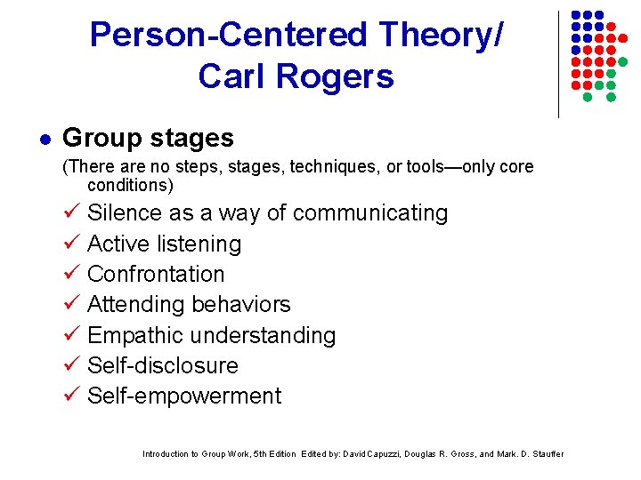 Person-Centered Theory/ Carl Rogers l Group stages (There are no steps, stages, techniques, or