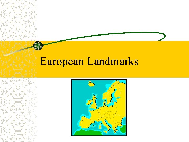 European Landmarks 