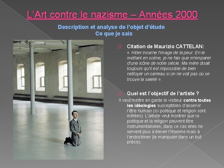 L’Art contre le nazisme – Années 2000 Description et analyse de l’objet d’étude Ce