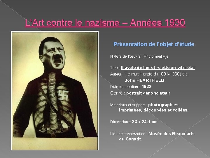 L’Art contre le nazisme – Années 1930 Présentation de l’objet d’étude Nature de l’œuvre