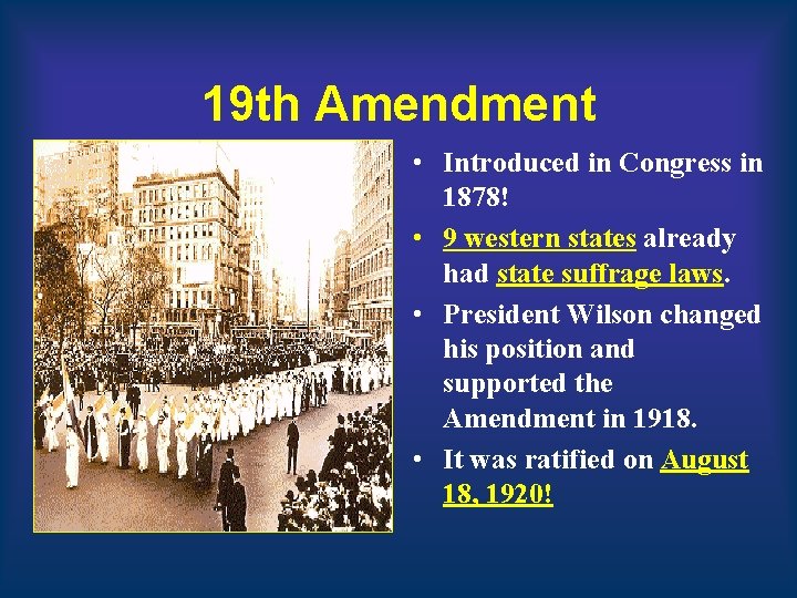 19 th Amendment • Introduced in Congress in 1878! • 9 western states already 19 th Amendment • Introduced in Congress in 1878! • 9 western states already