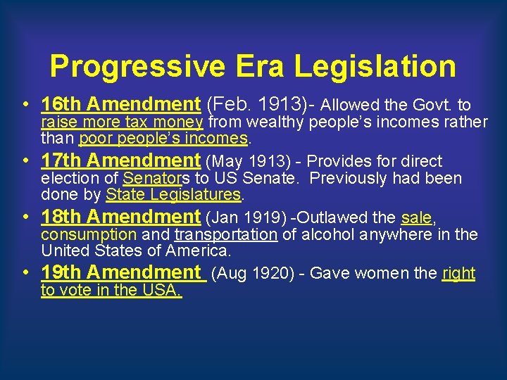 Progressive Era Legislation • 16 th Amendment (Feb. 1913)- Allowed the Govt. to raise Progressive Era Legislation • 16 th Amendment (Feb. 1913)- Allowed the Govt. to raise