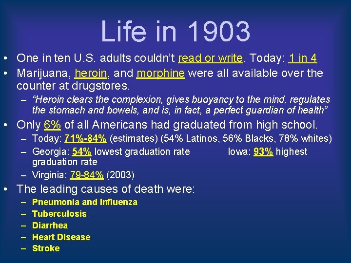 Life in 1903 • One in ten U. S. adults couldn’t read or write. Life in 1903 • One in ten U. S. adults couldn’t read or write.