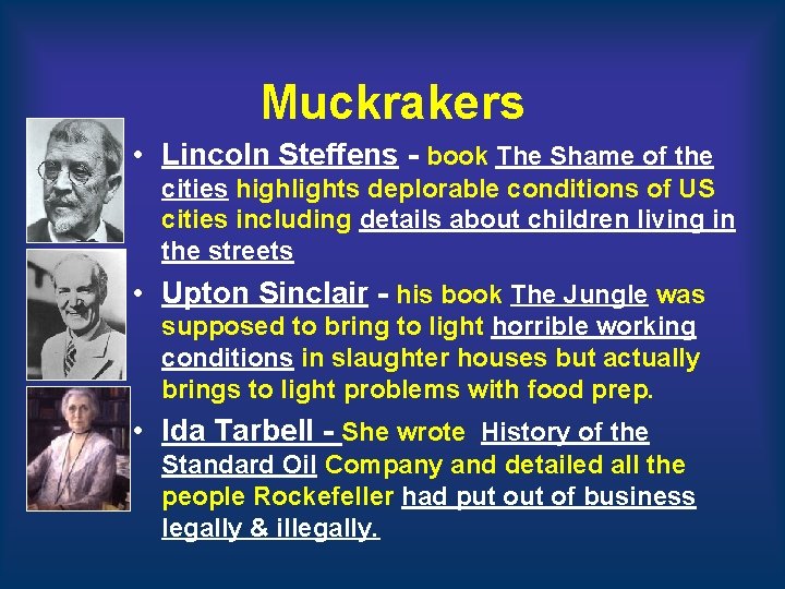 Muckrakers • Lincoln Steffens - book The Shame of the cities highlights deplorable conditions Muckrakers • Lincoln Steffens - book The Shame of the cities highlights deplorable conditions