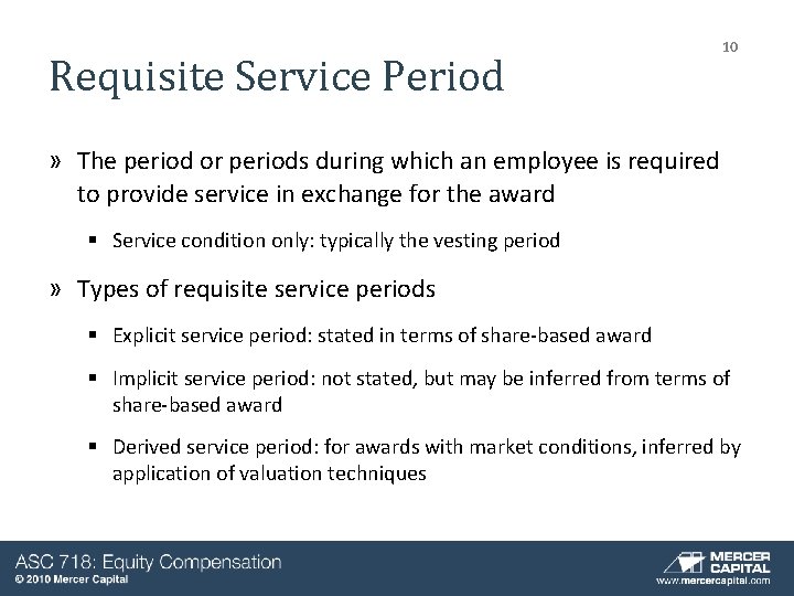 Requisite Service Period 10 » The period or periods during which an employee is Requisite Service Period 10 » The period or periods during which an employee is