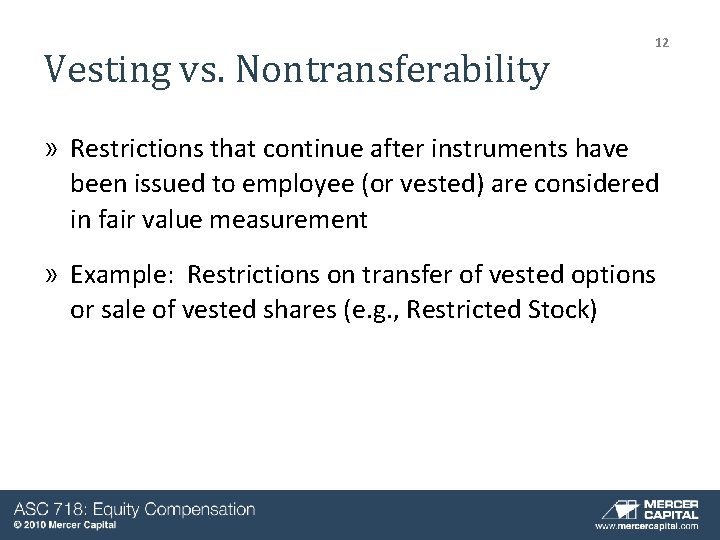Vesting vs. Nontransferability 12 » Restrictions that continue after instruments have been issued to Vesting vs. Nontransferability 12 » Restrictions that continue after instruments have been issued to