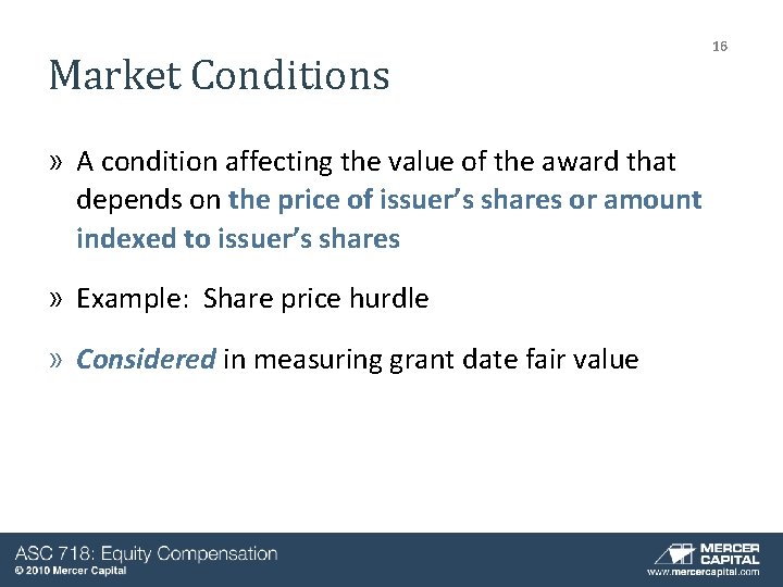 Market Conditions » A condition affecting the value of the award that depends on Market Conditions » A condition affecting the value of the award that depends on