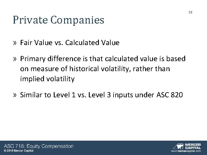Private Companies » Fair Value vs. Calculated Value » Primary difference is that calculated Private Companies » Fair Value vs. Calculated Value » Primary difference is that calculated