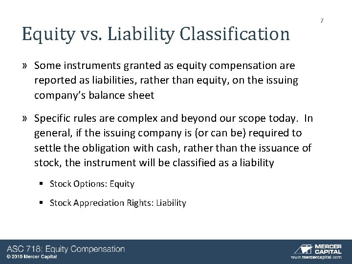 Equity vs. Liability Classification » Some instruments granted as equity compensation are reported as Equity vs. Liability Classification » Some instruments granted as equity compensation are reported as