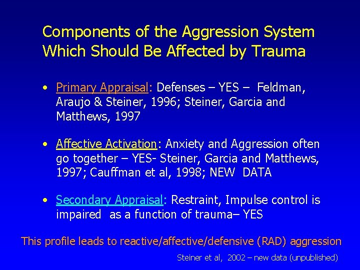 Components of the Aggression System Which Should Be Affected by Trauma • Primary Appraisal: