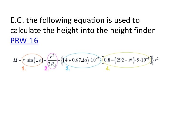 E. G. the following equation is used to calculate the height into the height