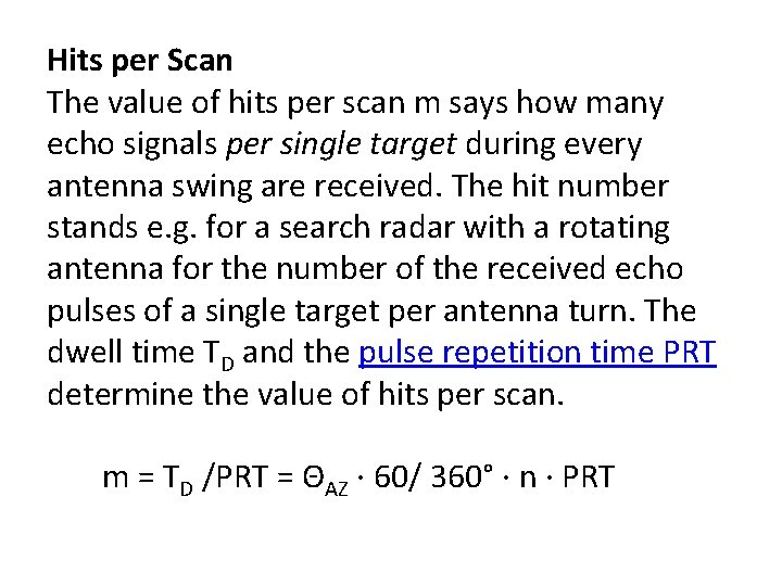 Hits per Scan The value of hits per scan m says how many echo