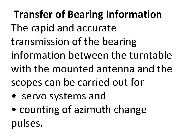  Transfer of Bearing Information The rapid and accurate transmission of the bearing information