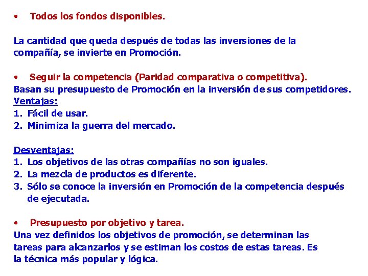  • Todos los fondos disponibles. La cantidad queda después de todas las inversiones