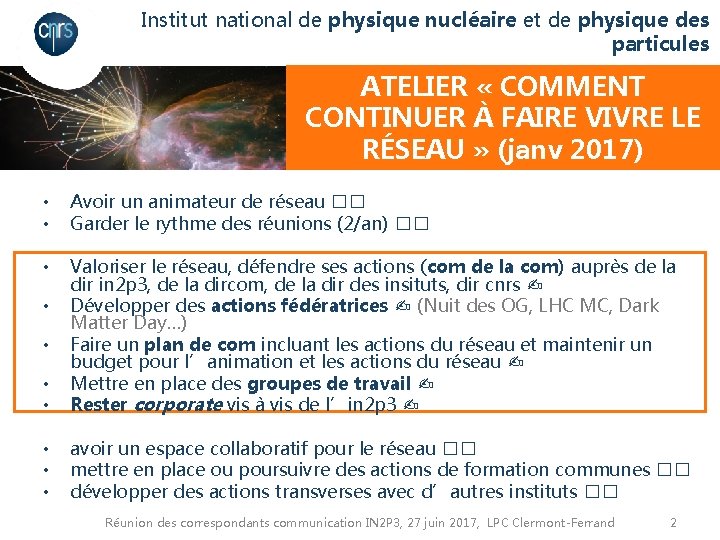 Institut national de physique nucléaire et de physique des particules ATELIER « COMMENT CONTINUER