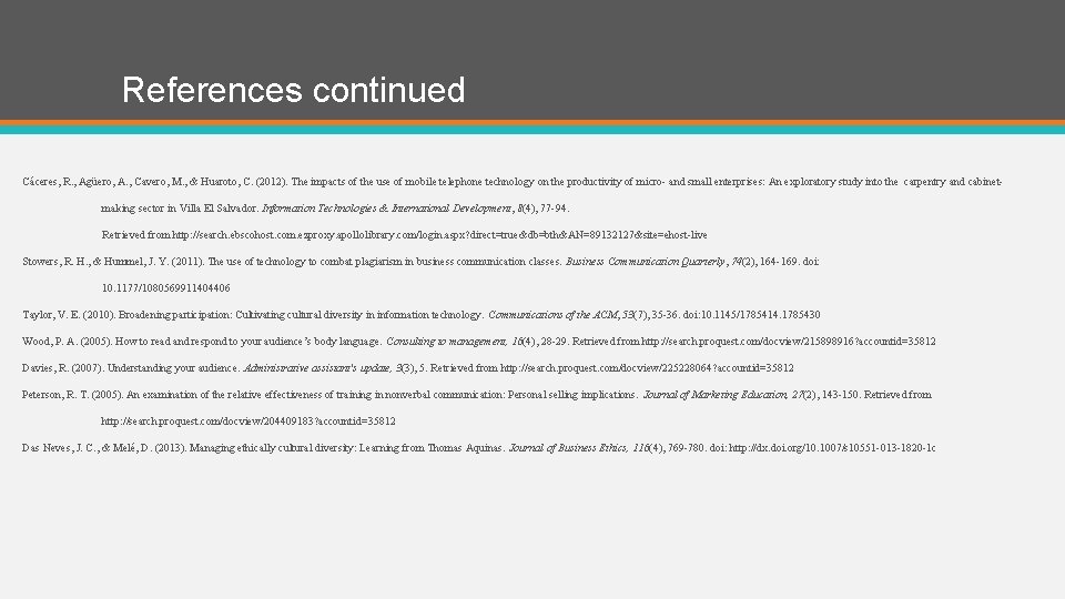 References continued Cáceres, R. , Agüero, A. , Cavero, M. , & Huaroto, C.